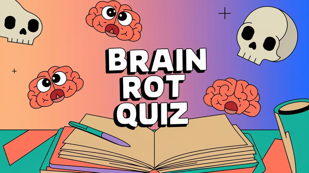 Brain Rot Quiz - Fun Knowledge Testing